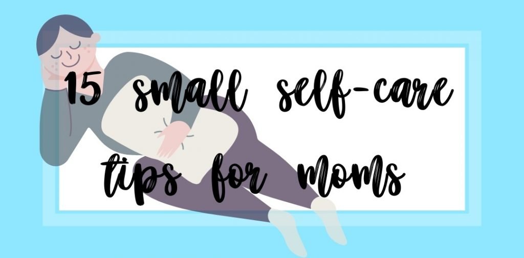 quick self care tips for moms