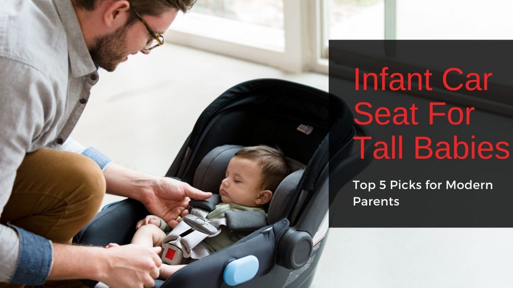 best infant car seat for tall babies