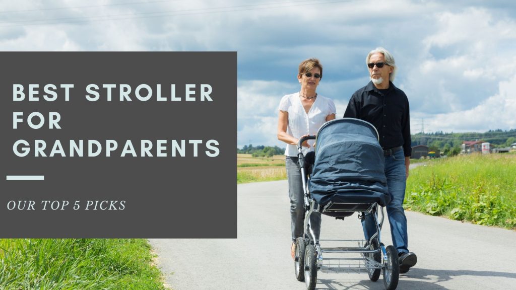 best stroller for grandparents