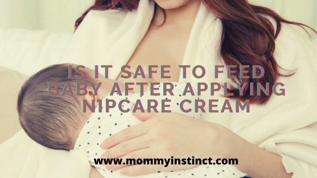 Is it safe to feed baby after applying nip care cream